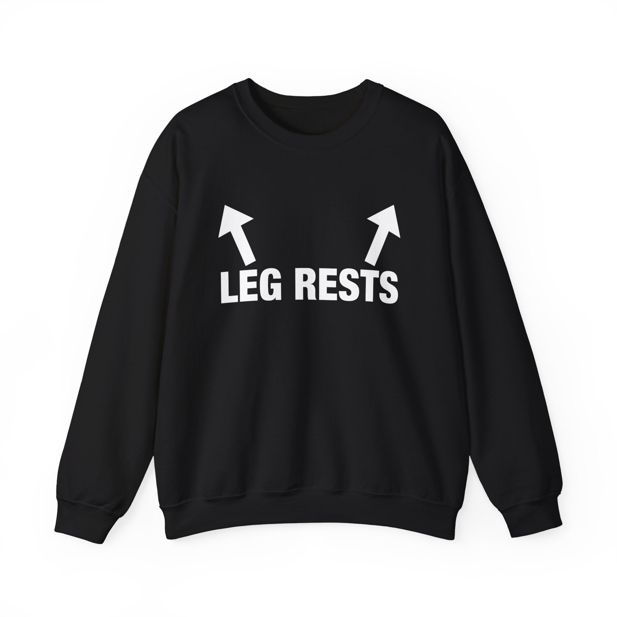 "Leg Rests" Sweatshirt