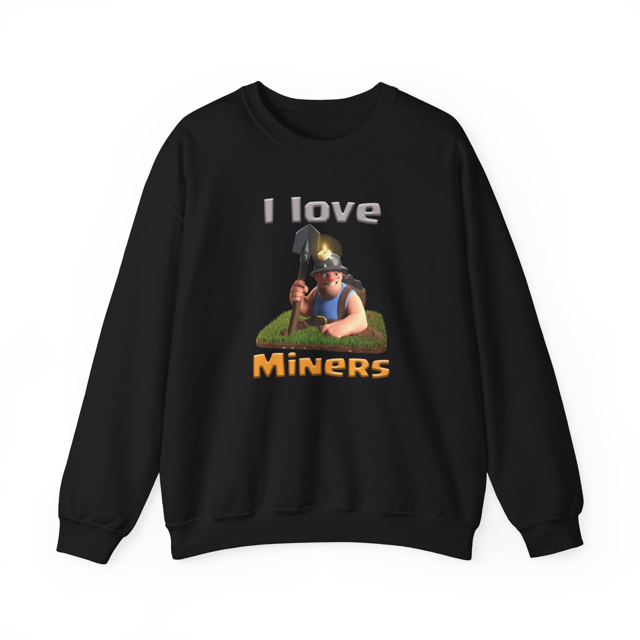 "I Love Miners" Sweatshirt