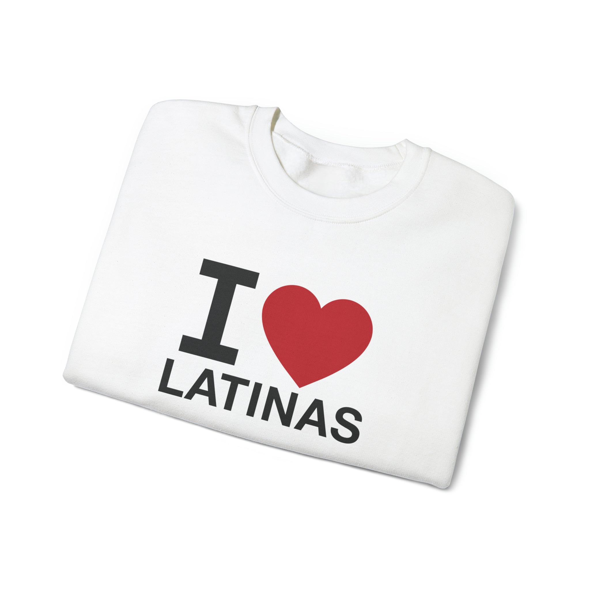 "I Love Latinas" Sweatshirt