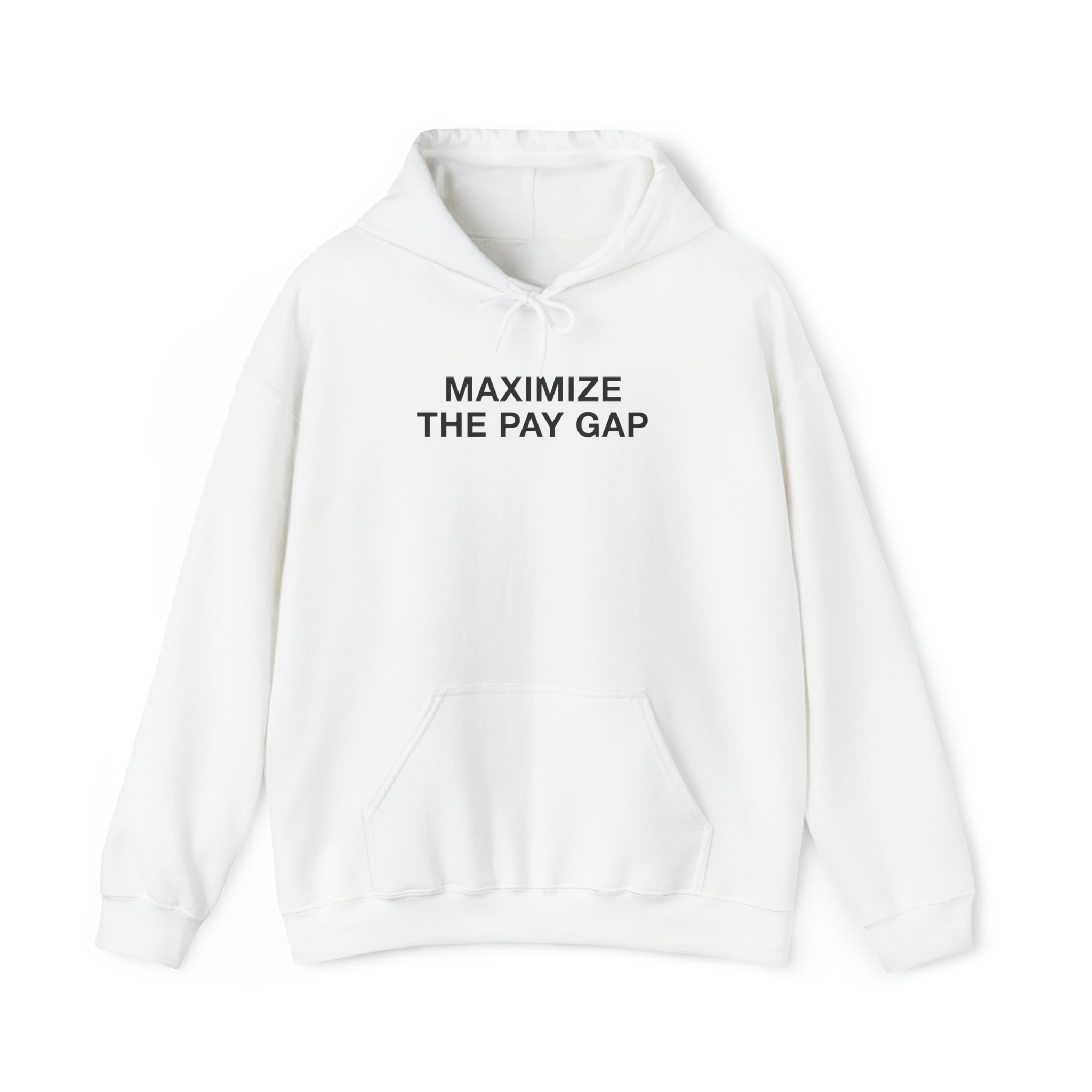 "Maximize The Pay Gap" Hoodie