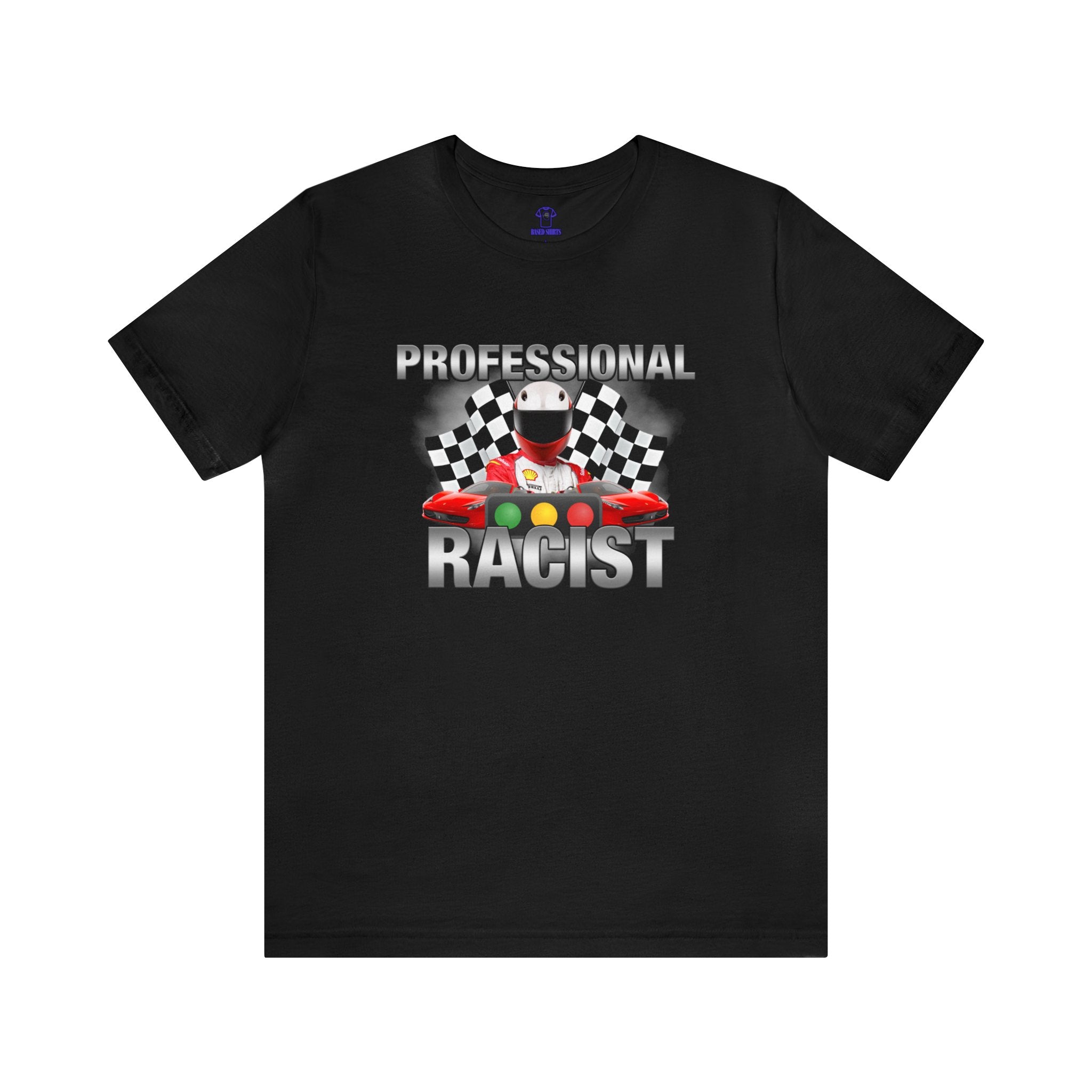 "Professional Racist" Cotton Tee