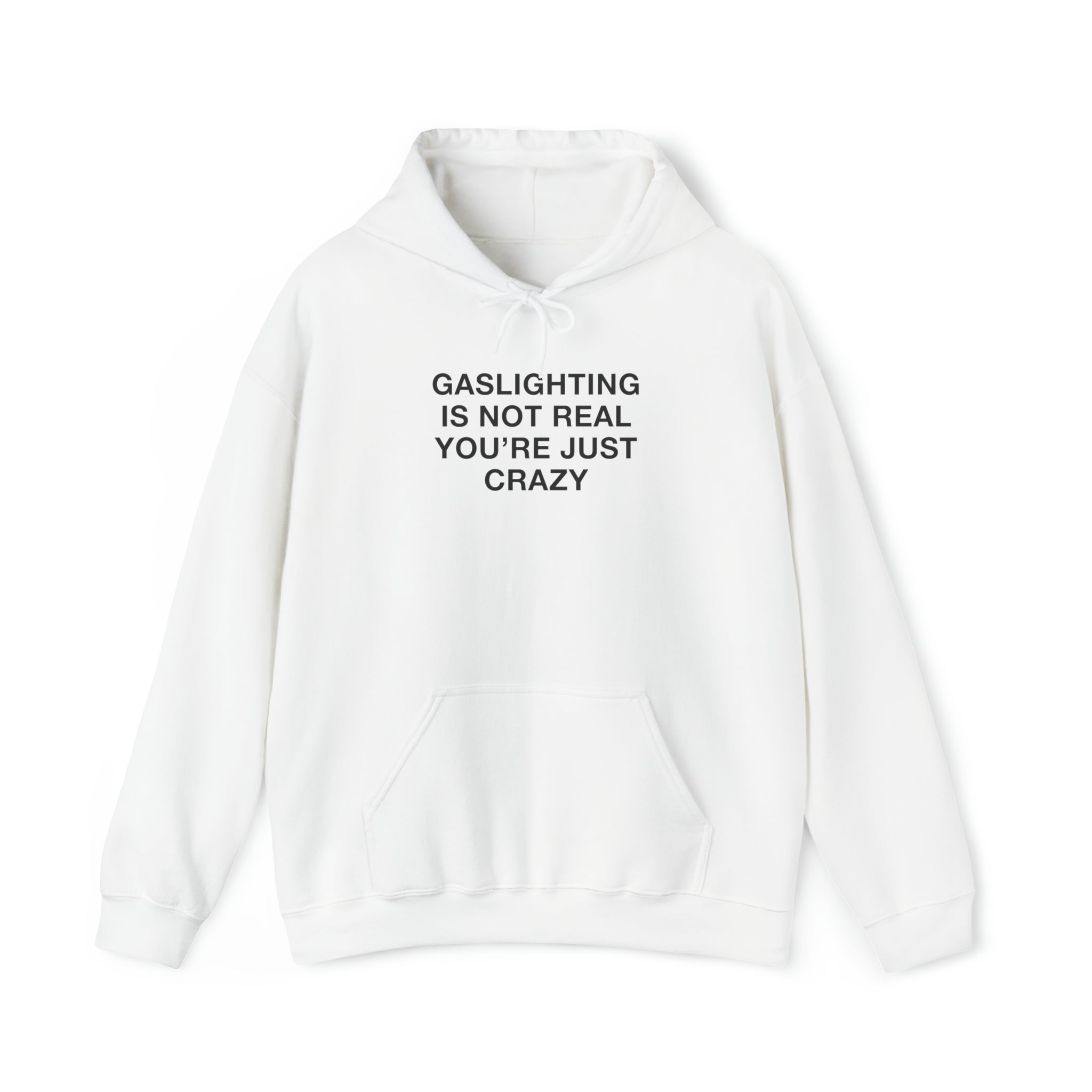 "Gaslighting Is Not Real" Hoodie