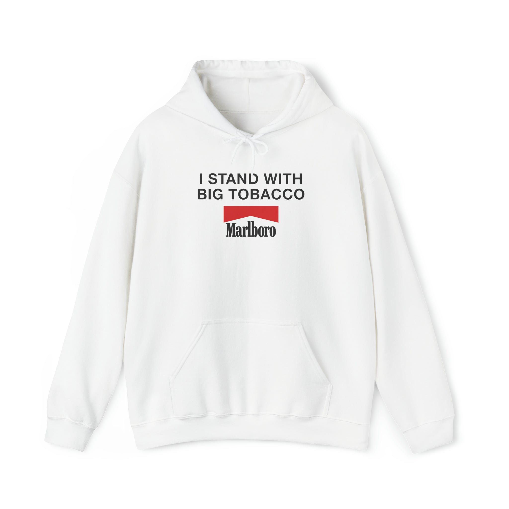 "I Stand With Big Tobacco" Hoodie