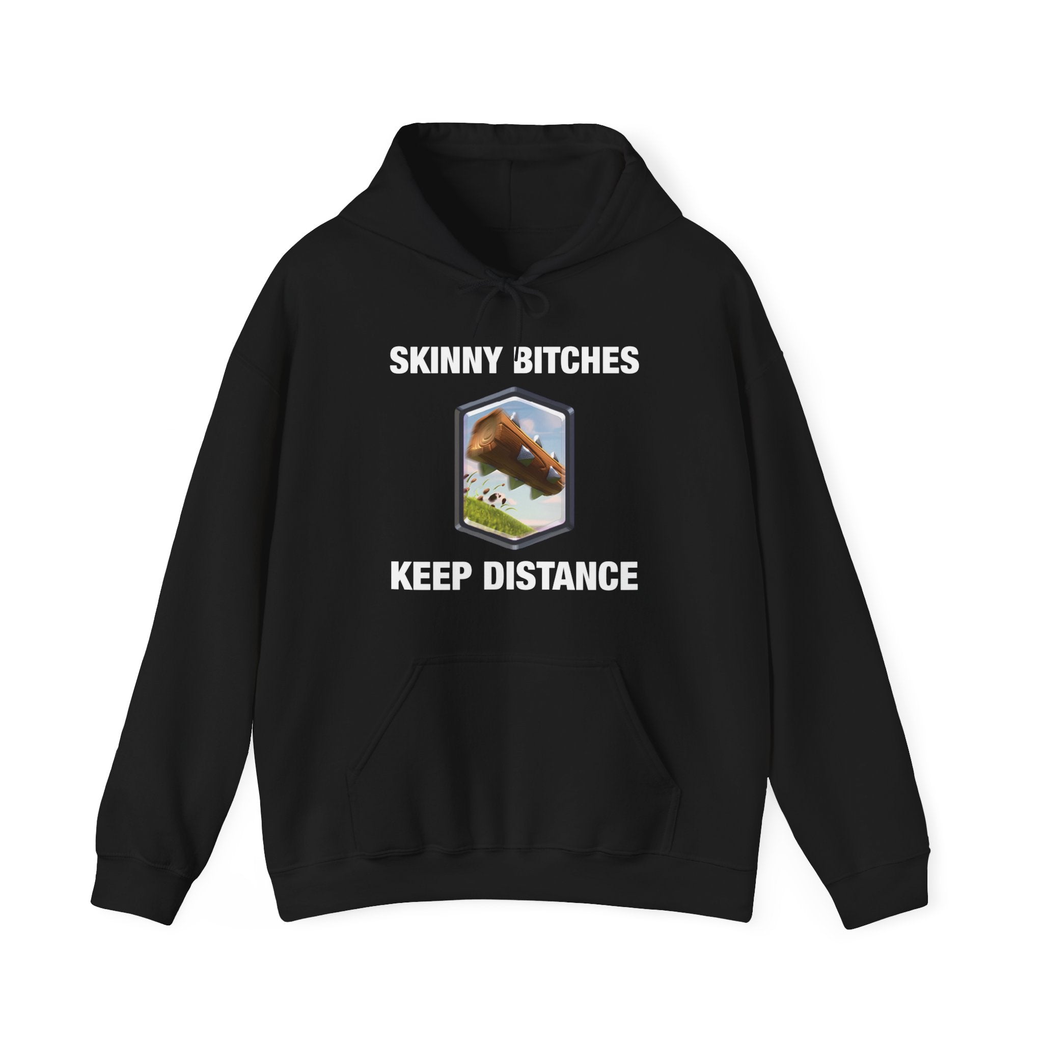 "Skinny Bitches Keep Distance" Hoodie