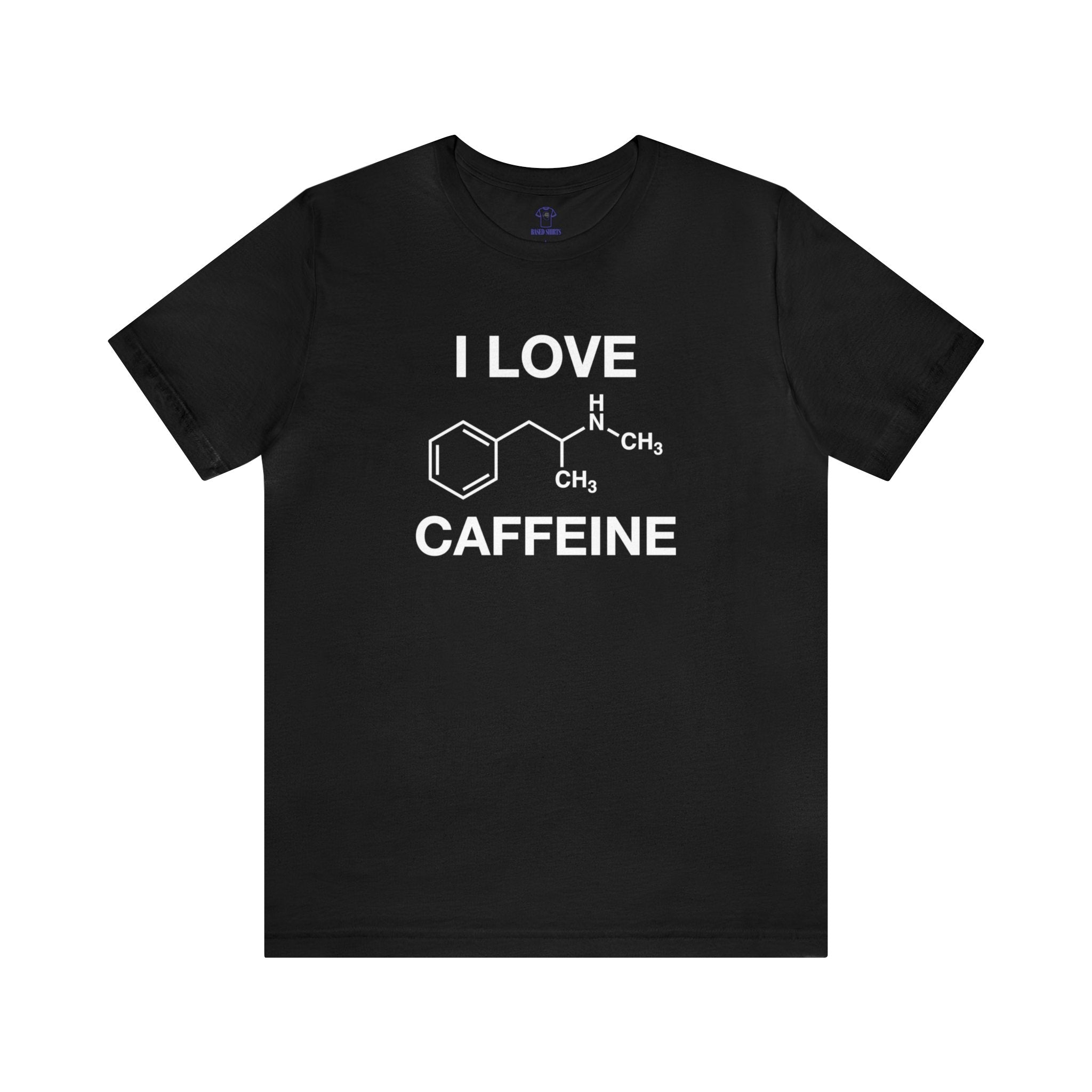 "I Love Caffeine" Meth Cotton Tee