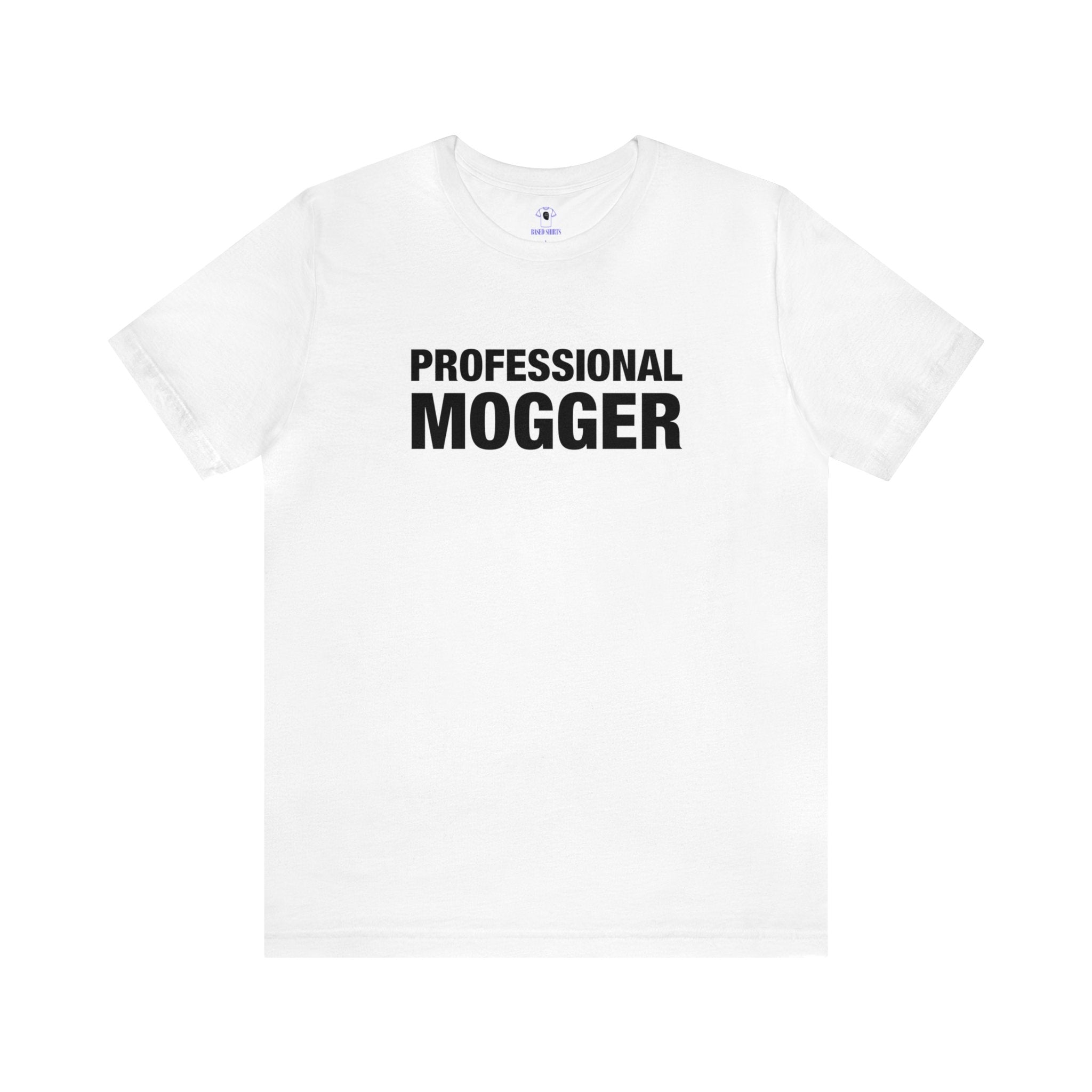 "Professional Mogger" Cotton Tee