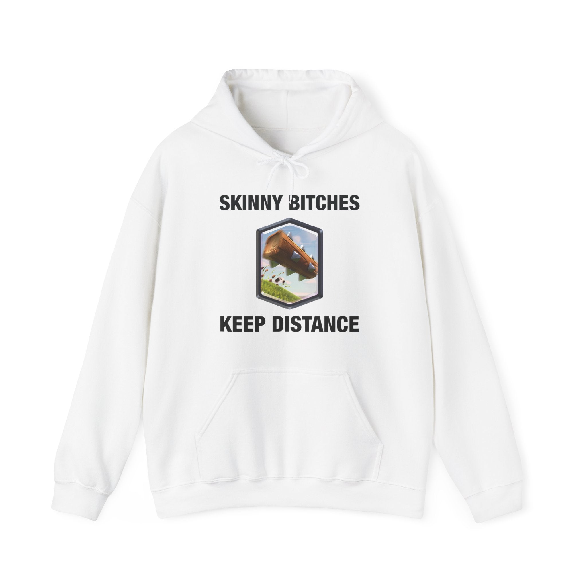 "Skinny Bitches Keep Distance" Hoodie