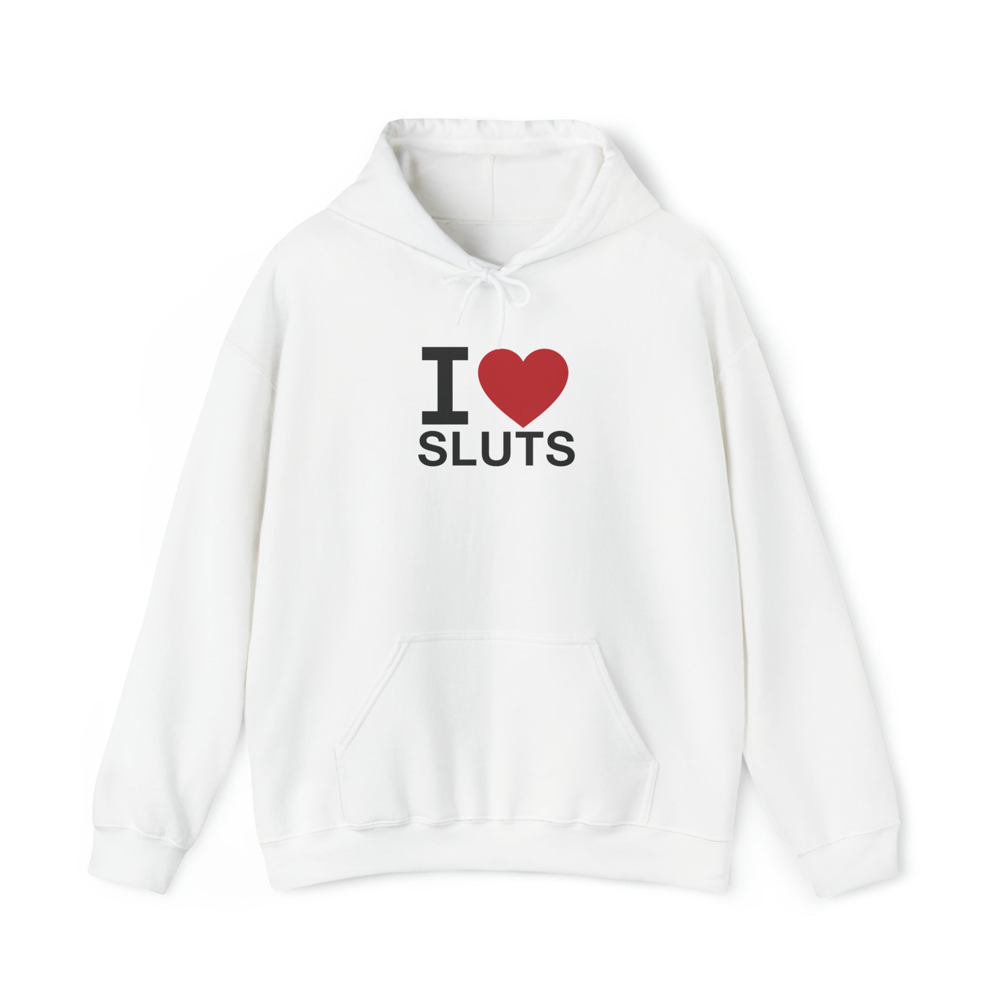 "I Love Sluts" Hoodie