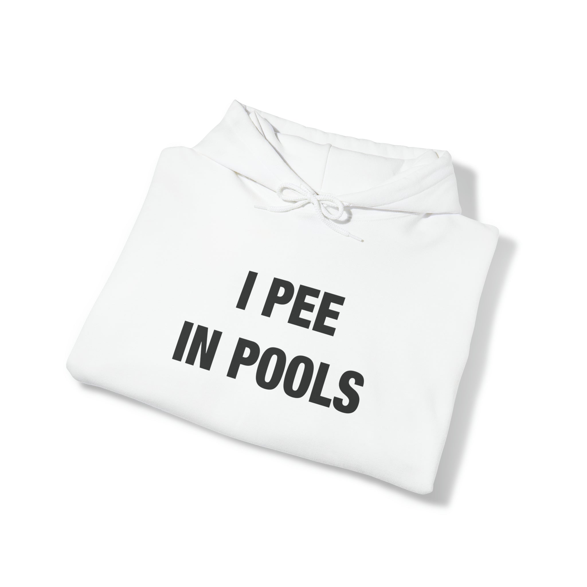 "I Pee In Pools" Hoodie