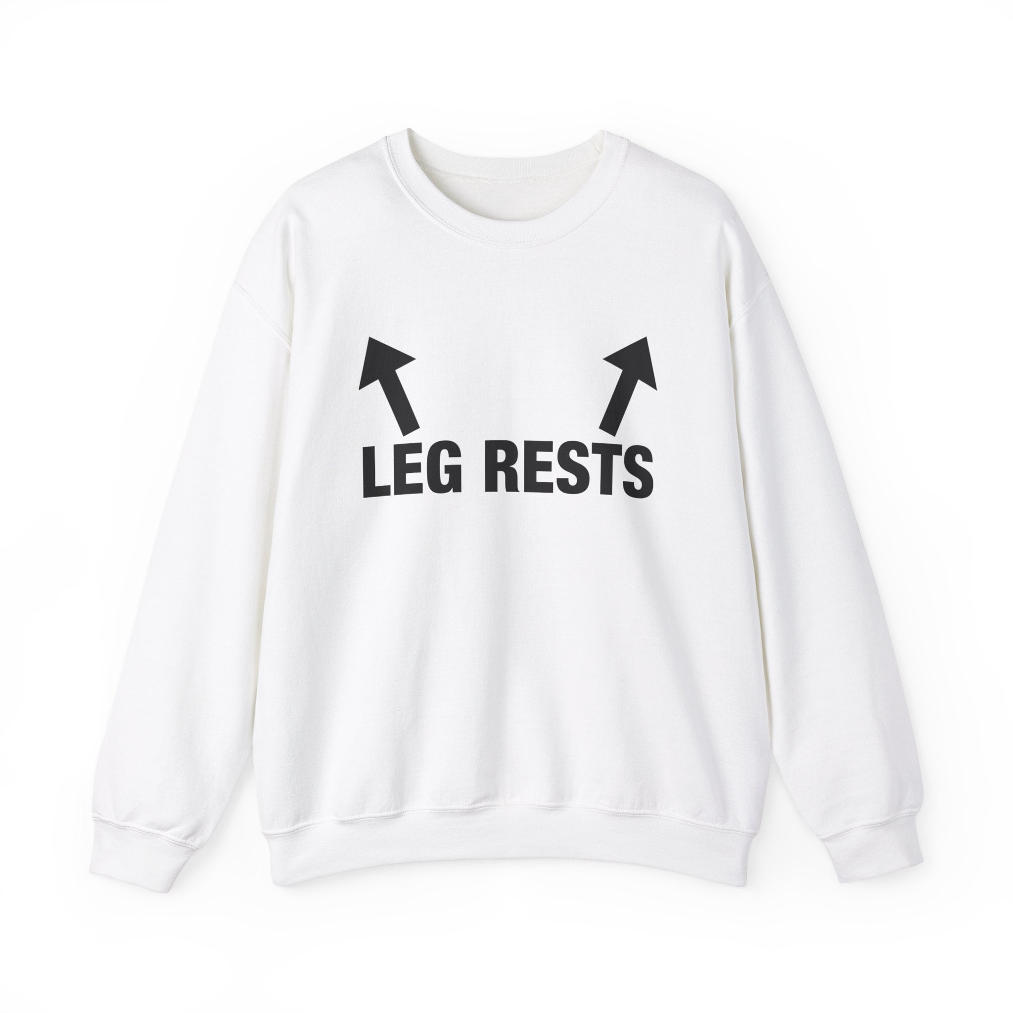 "Leg Rests" Sweatshirt