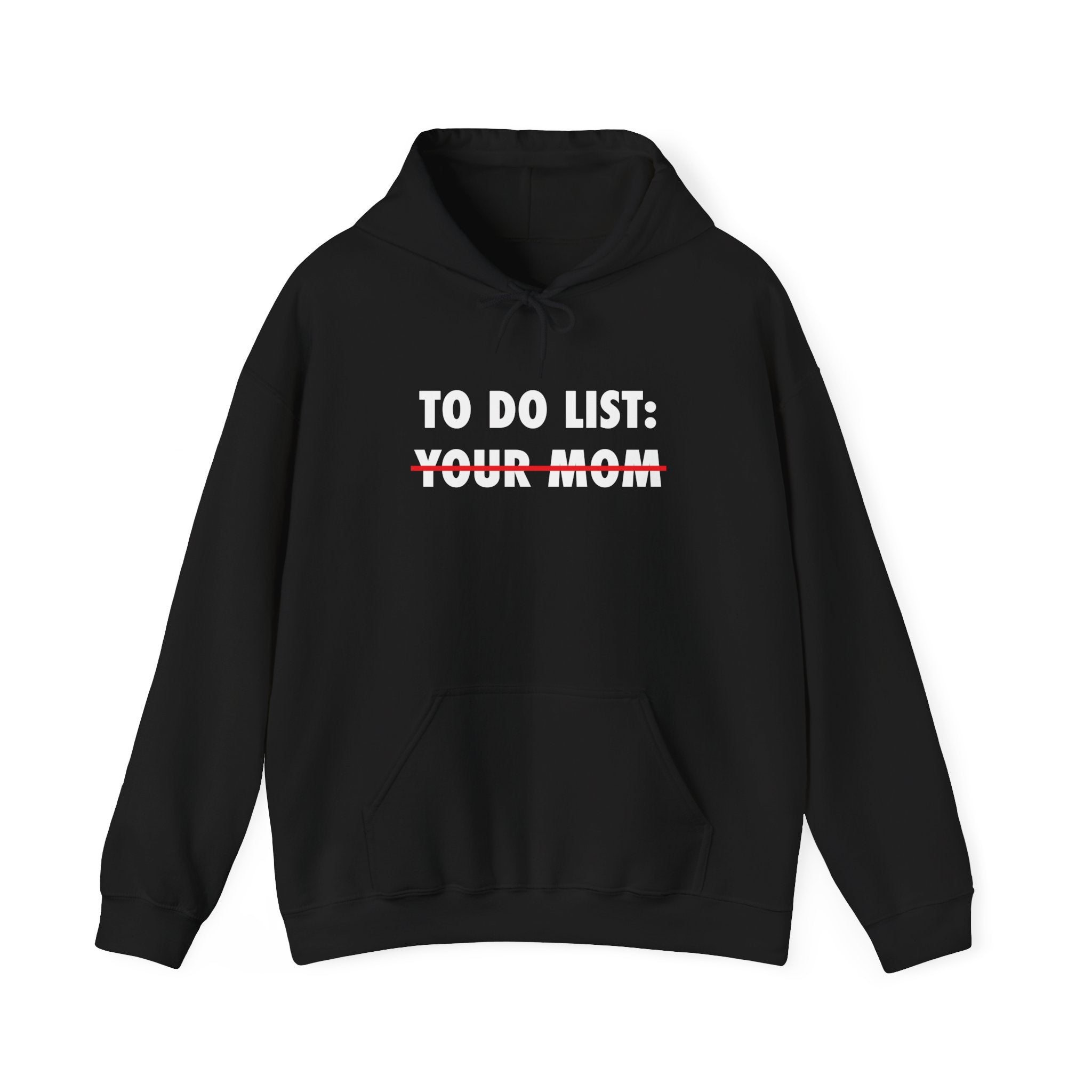 "To do: Your mom" Hoodie