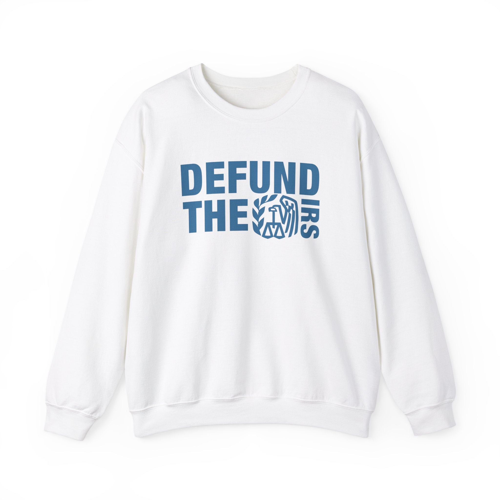 "Defund The IRS" Sweatshirt