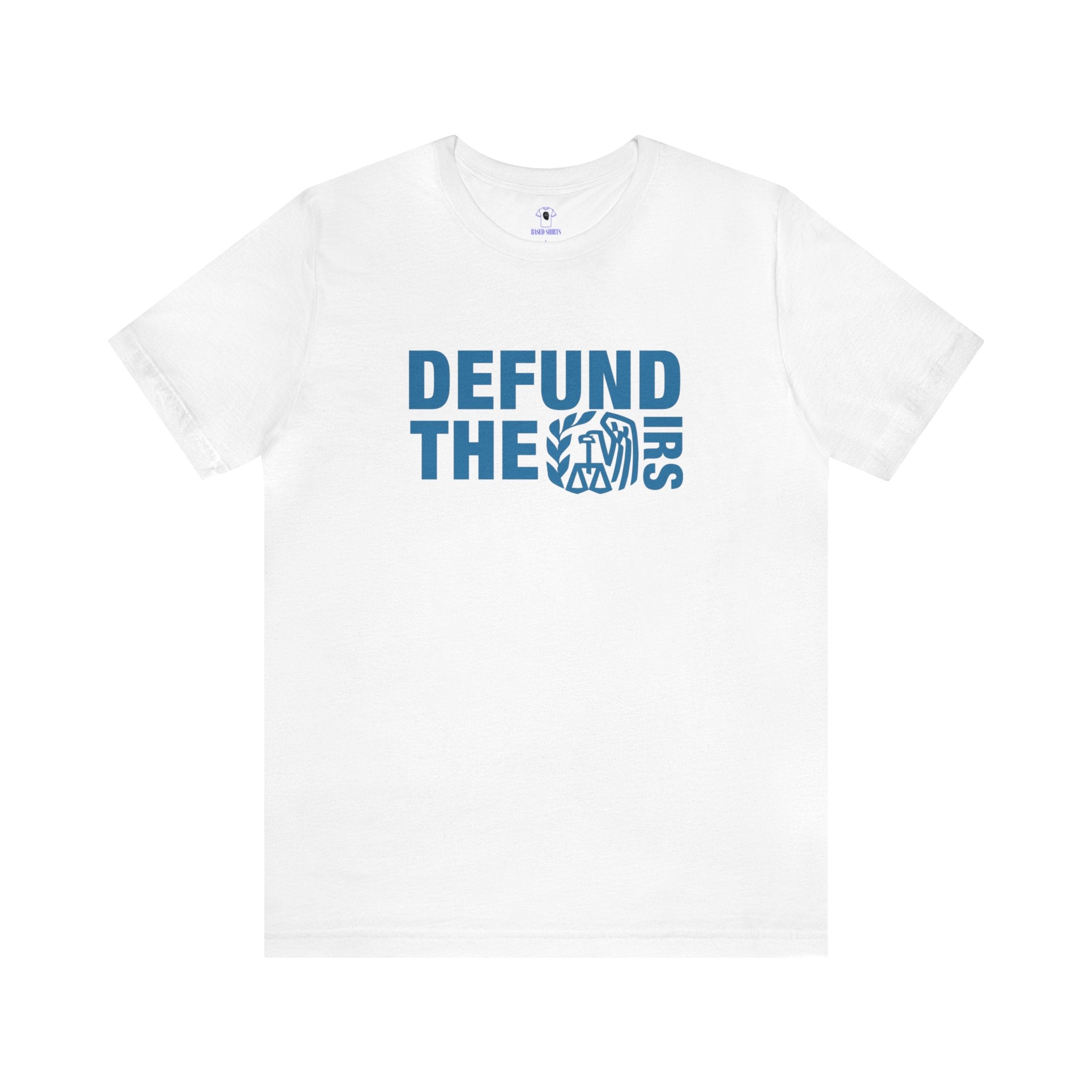 "Defund The IRS" Cotton Tee