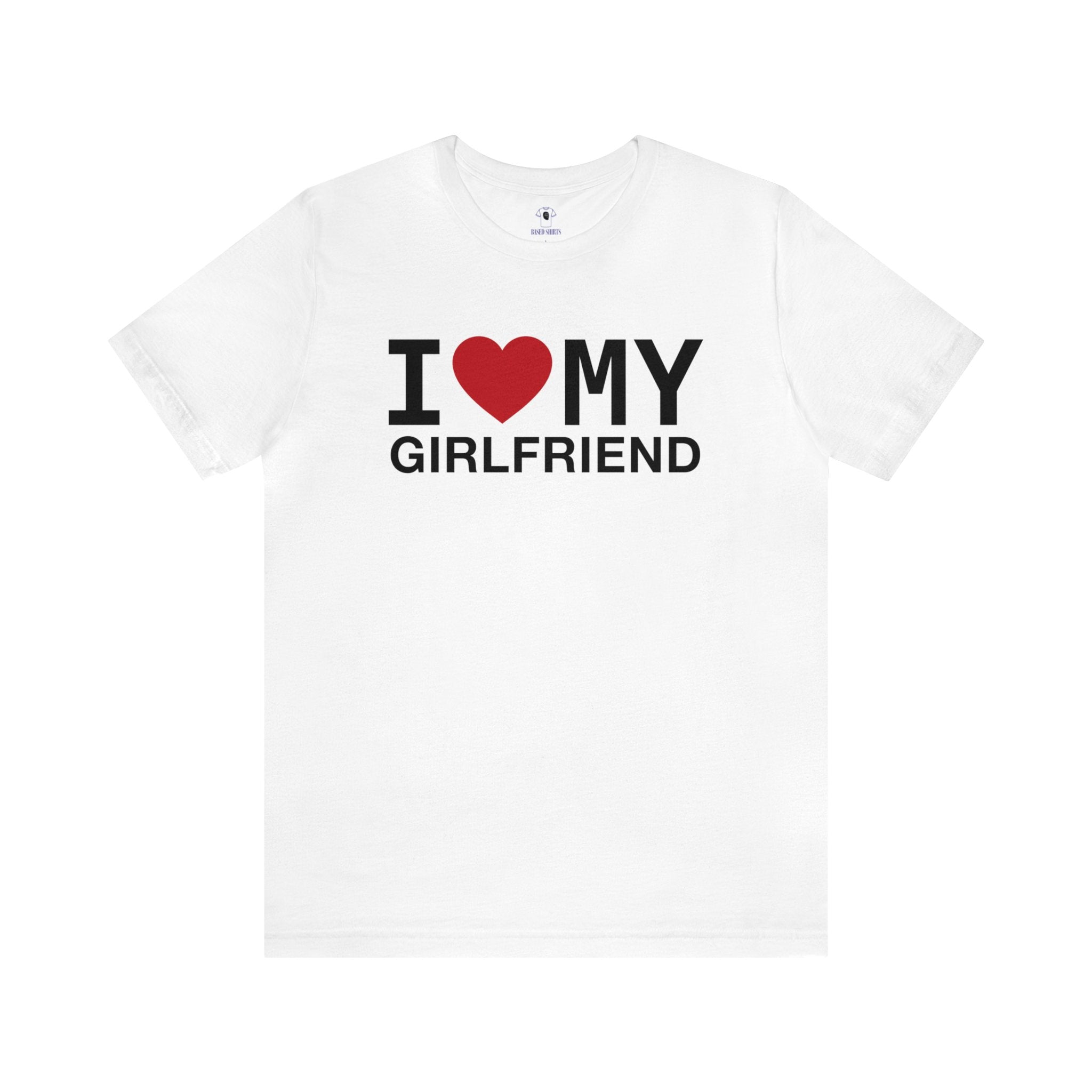 "I Love My Girlfriend" Cotton Tee