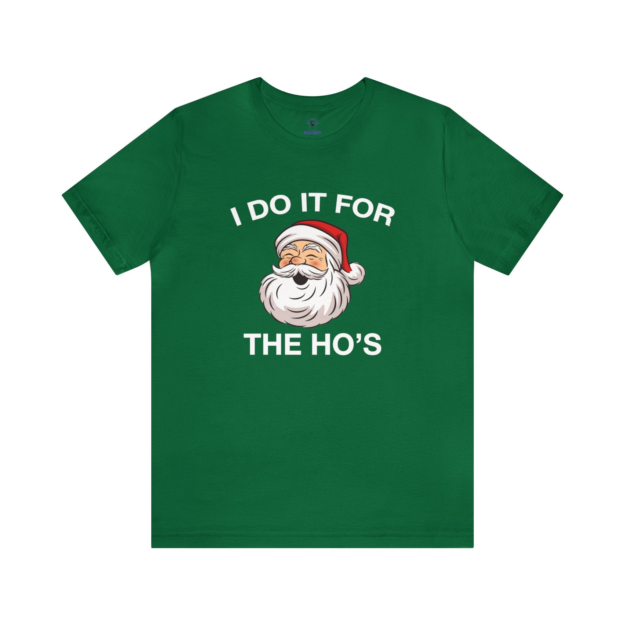 "I Do It For The Ho's" Christmas Cotton Tee