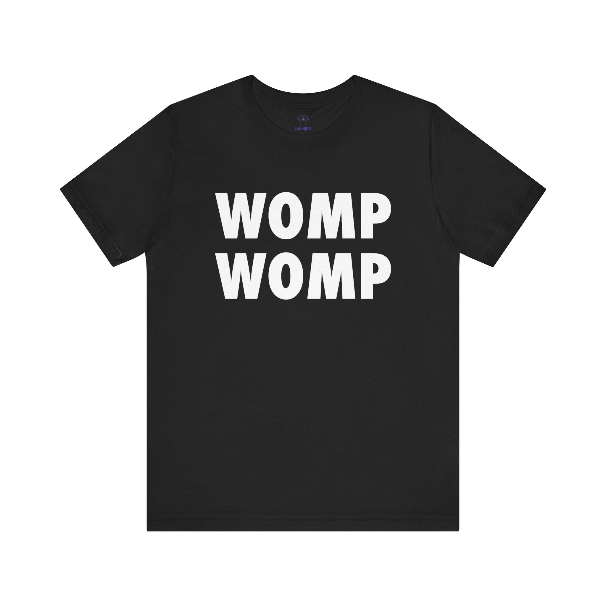 "WOMP WOMP" Cotton Tee