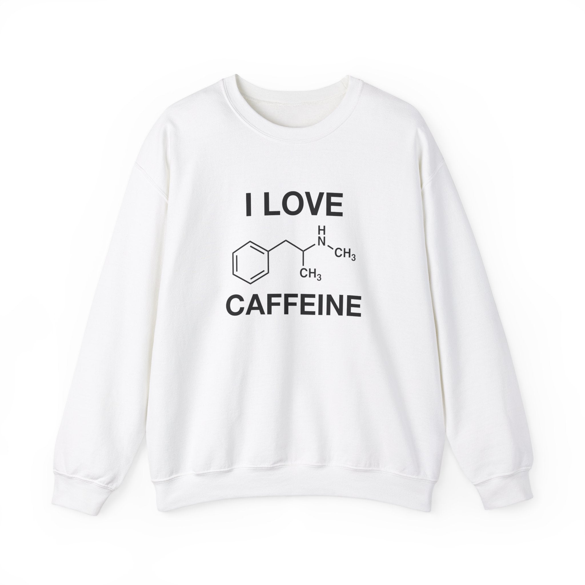 "I Love Caffeine" Meth Sweatshirt