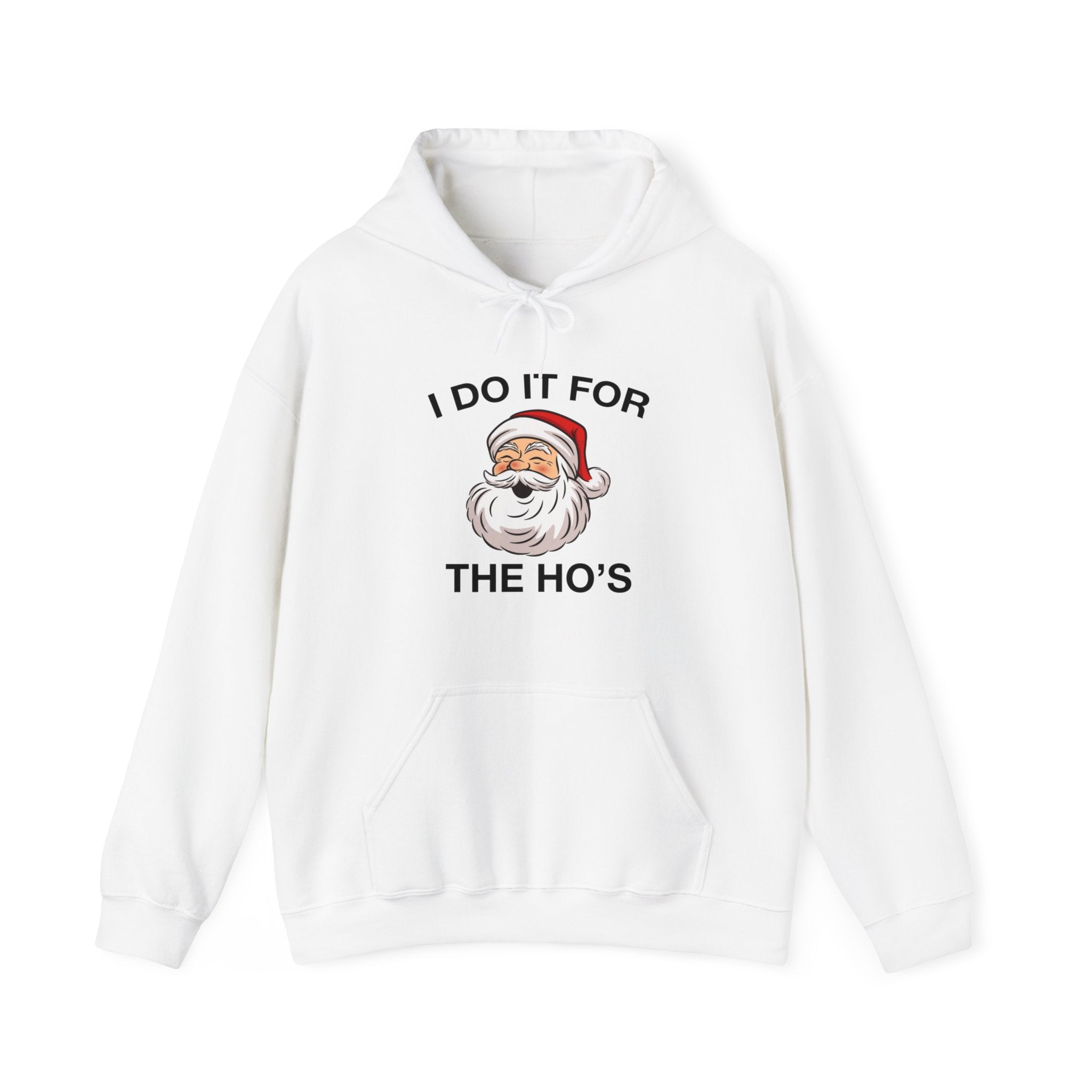 "I Do It For The Ho's" Christmas Hoodie