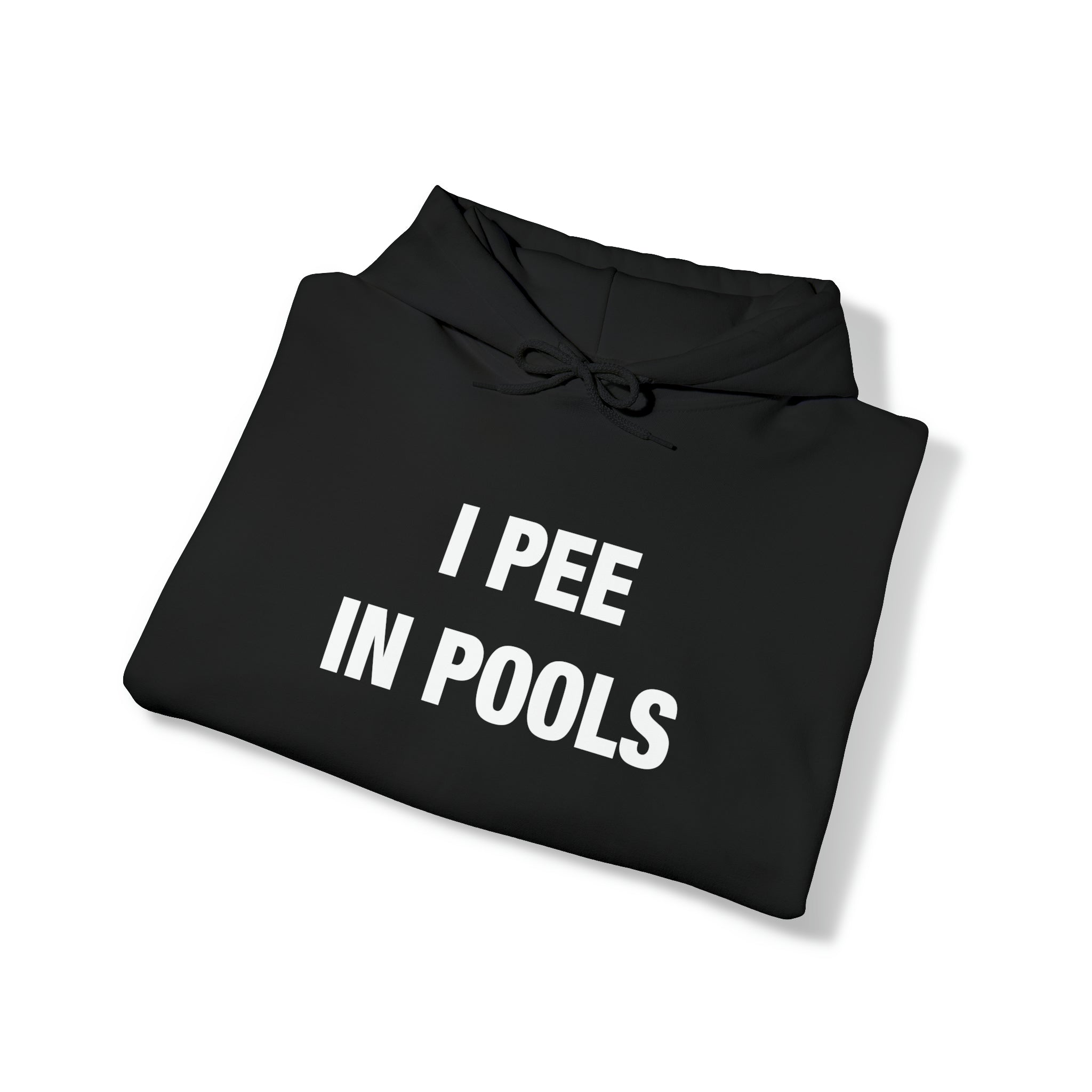 "I Pee In Pools" Hoodie