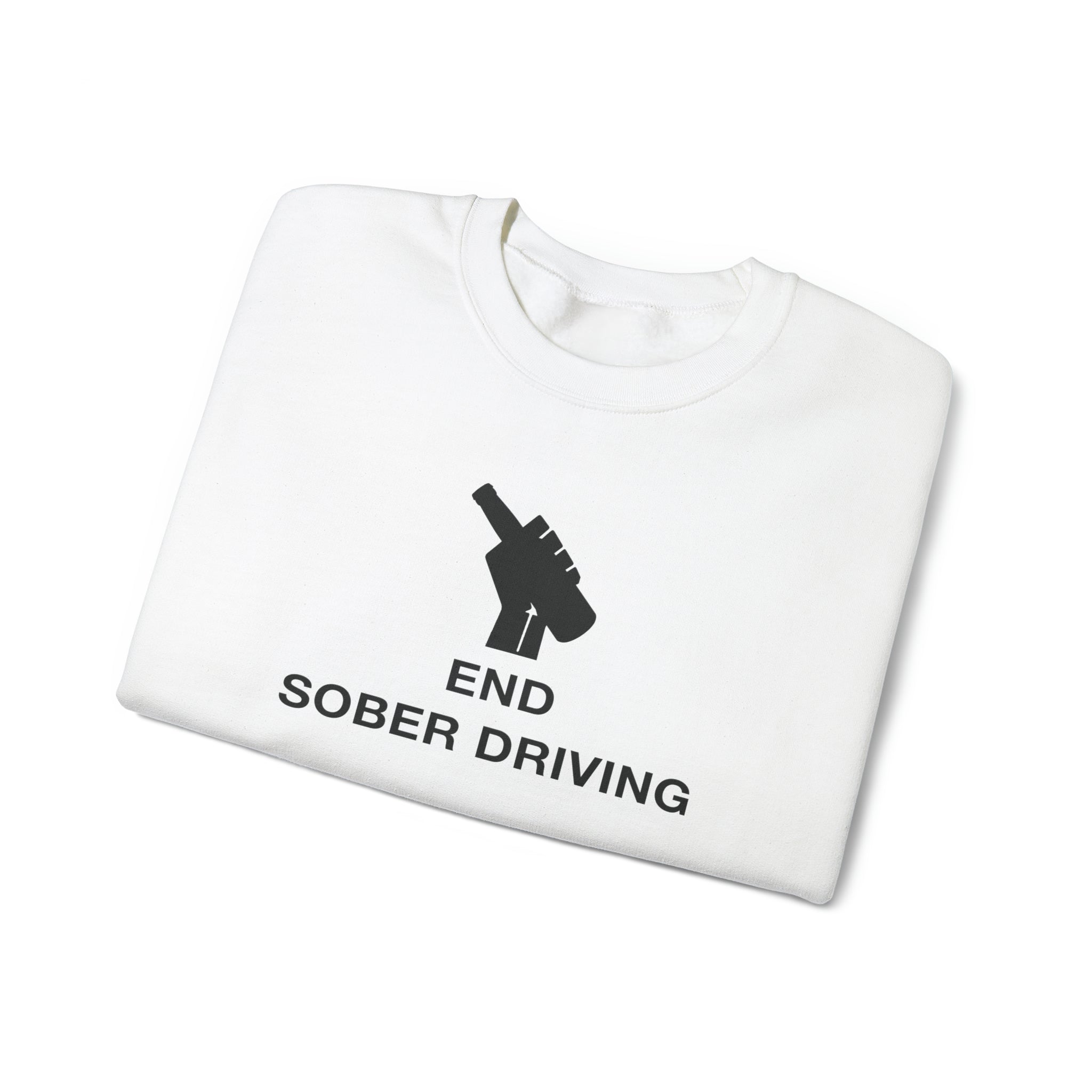 "End Sober Driving" Sweatshirt