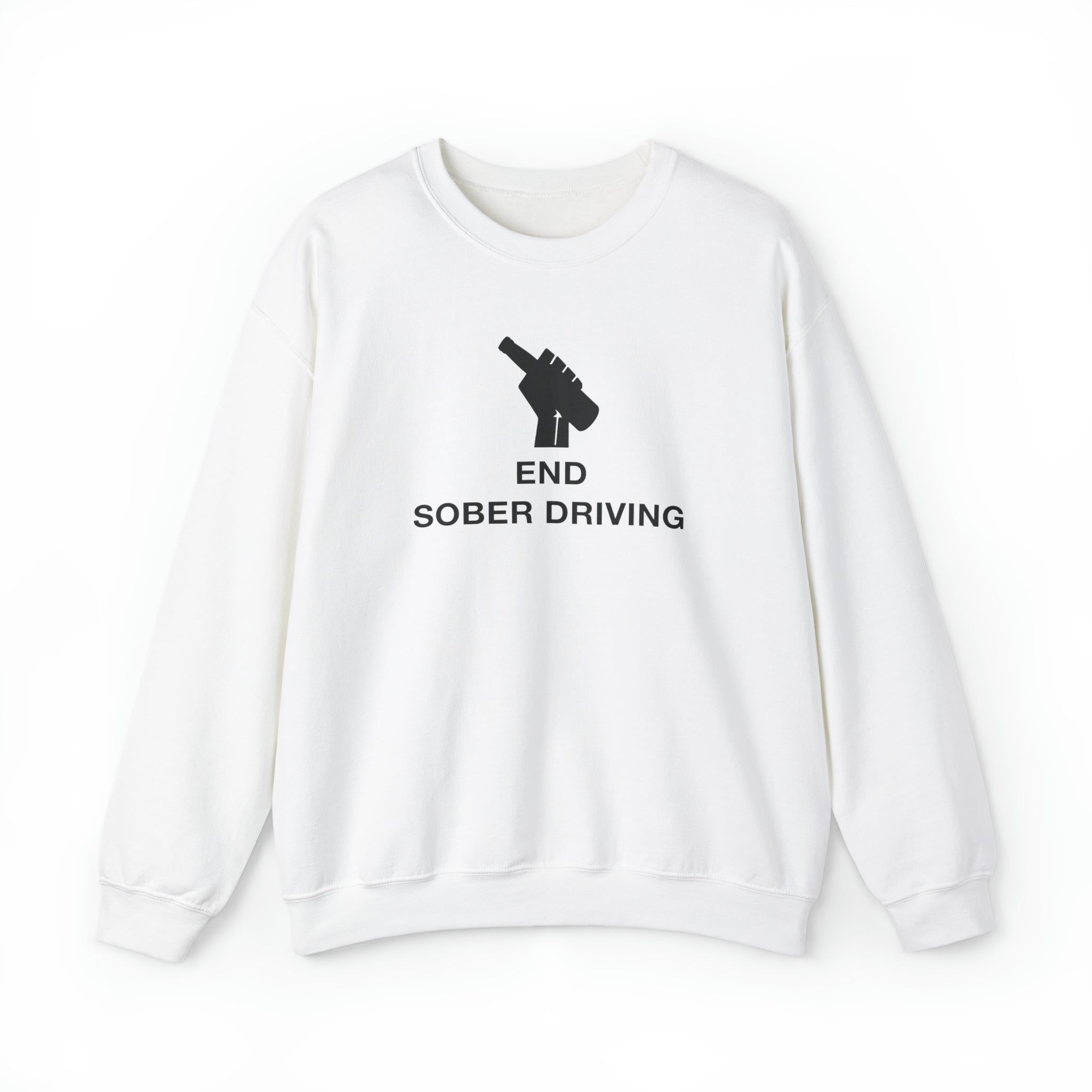 "End Sober Driving" Sweatshirt