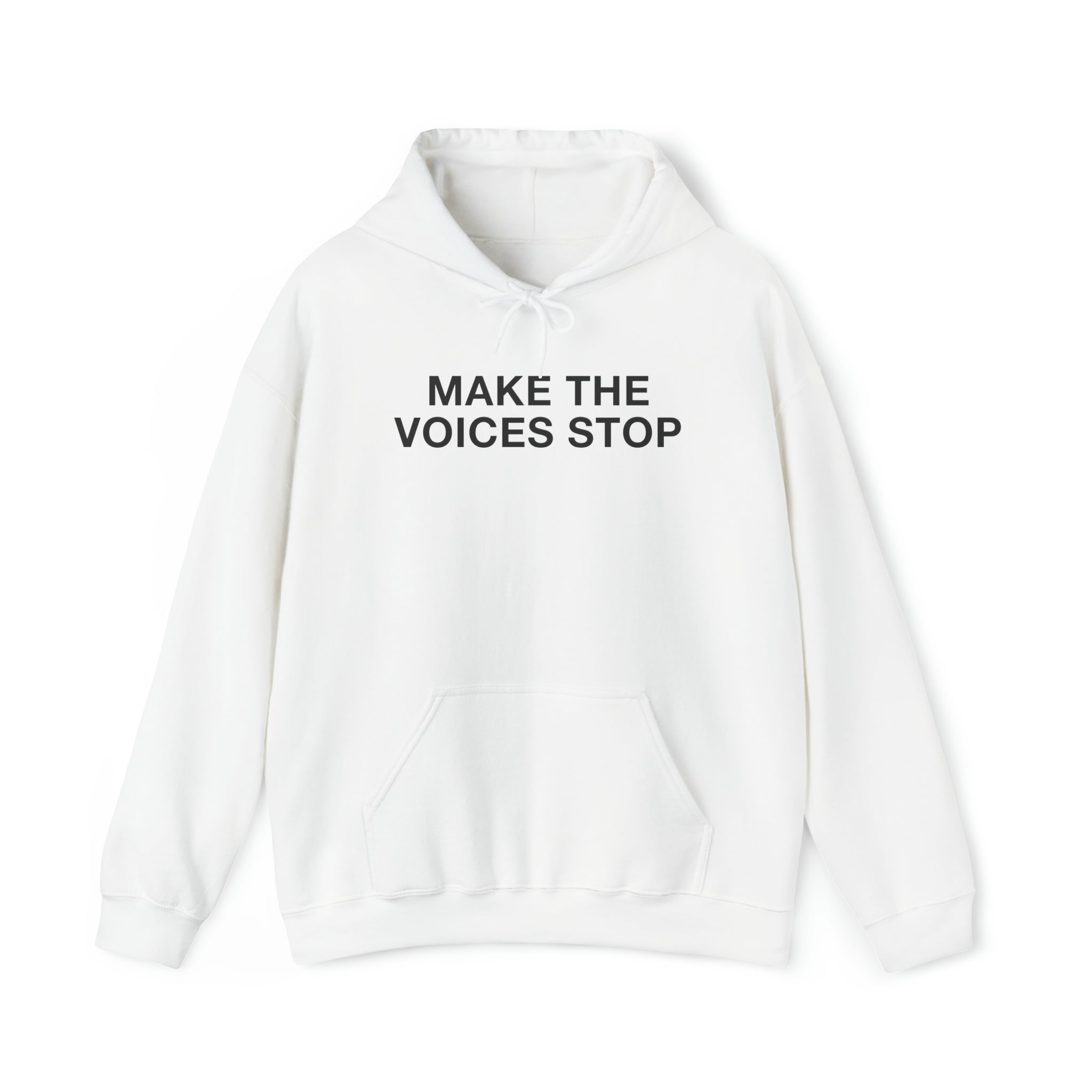 "Make The Voices Stop" Hoodie