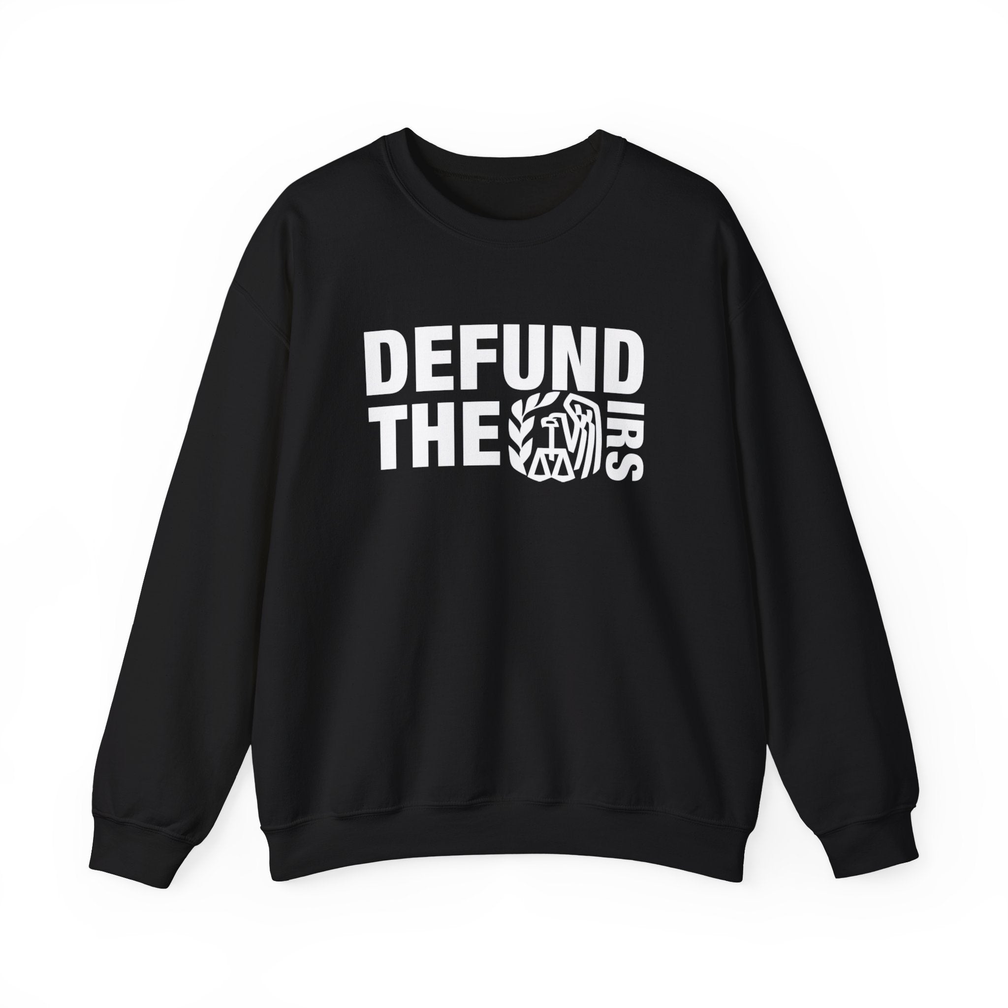 "Defund The IRS" Sweatshirt