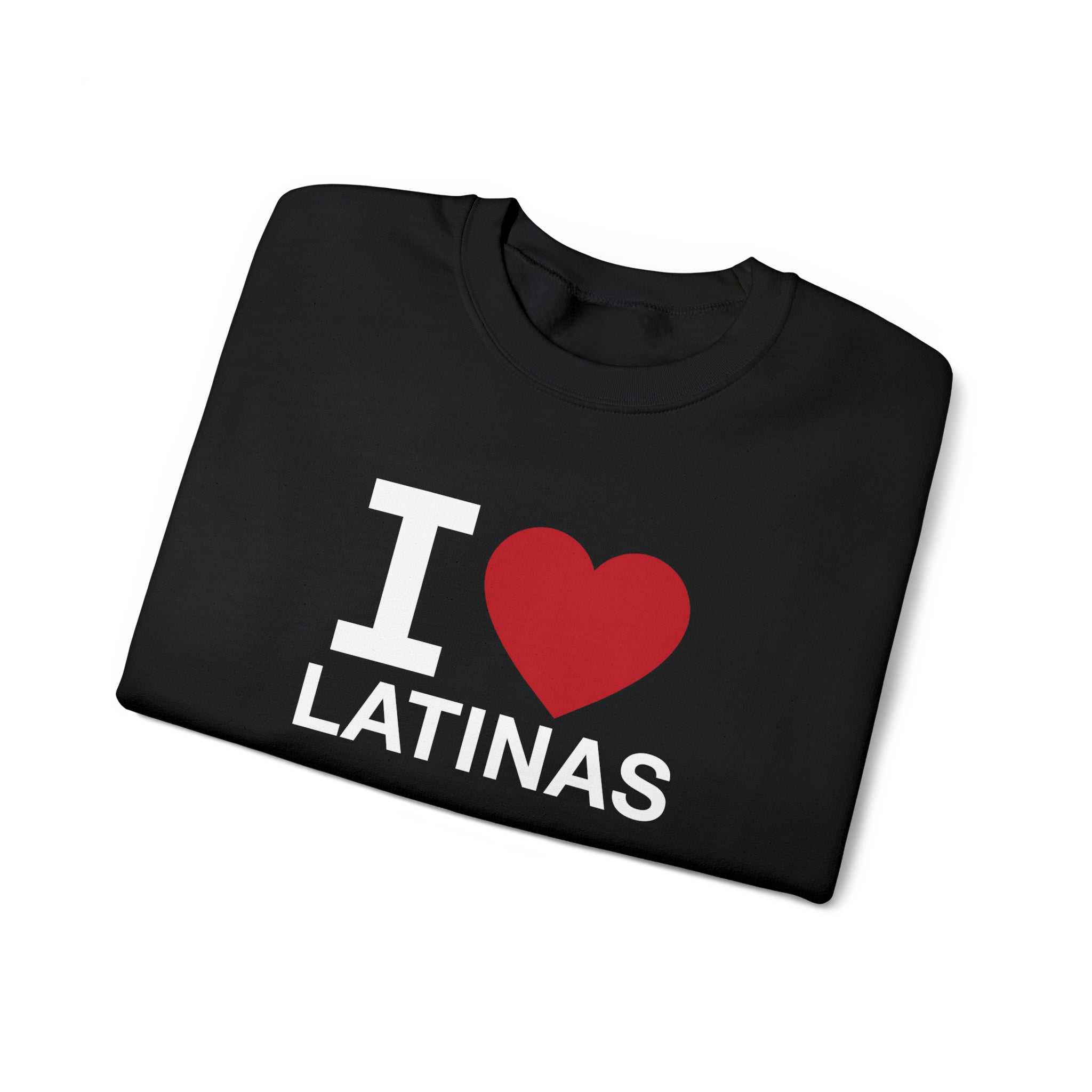 "I Love Latinas" Sweatshirt