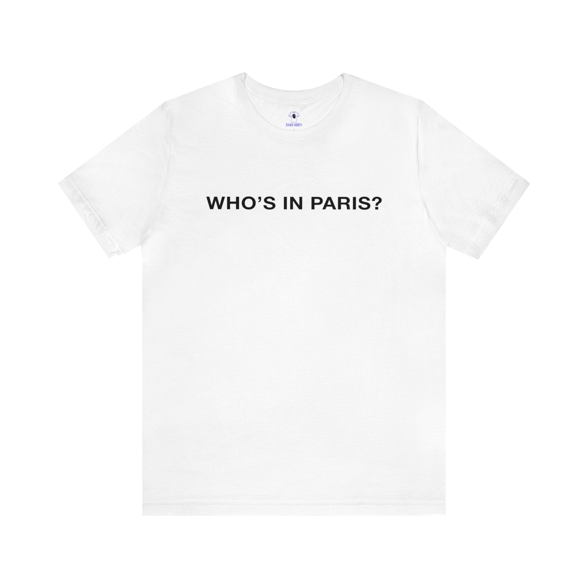 "Who's in Paris?" Cotton Tee