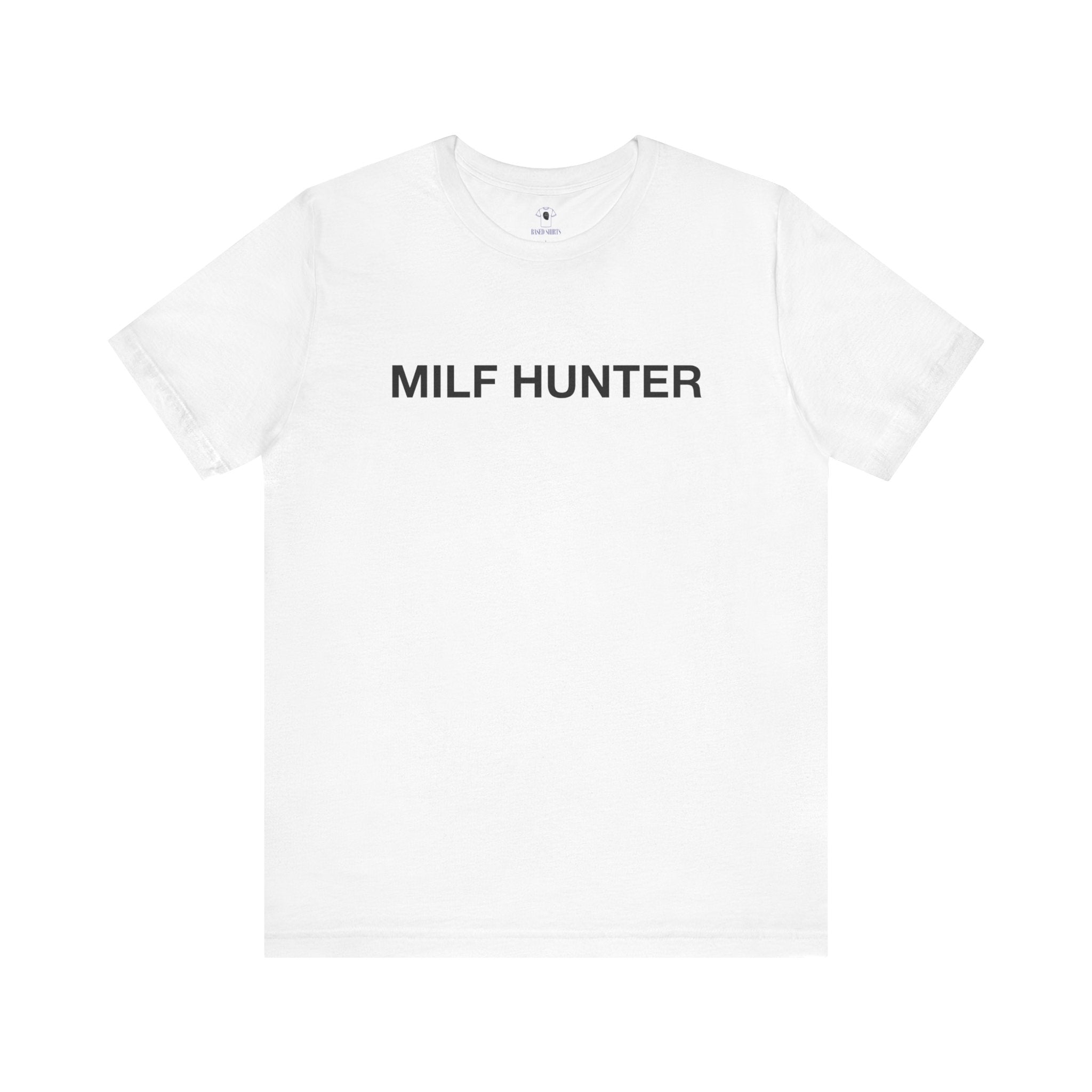 "Milf Hunter" Cotton Tee