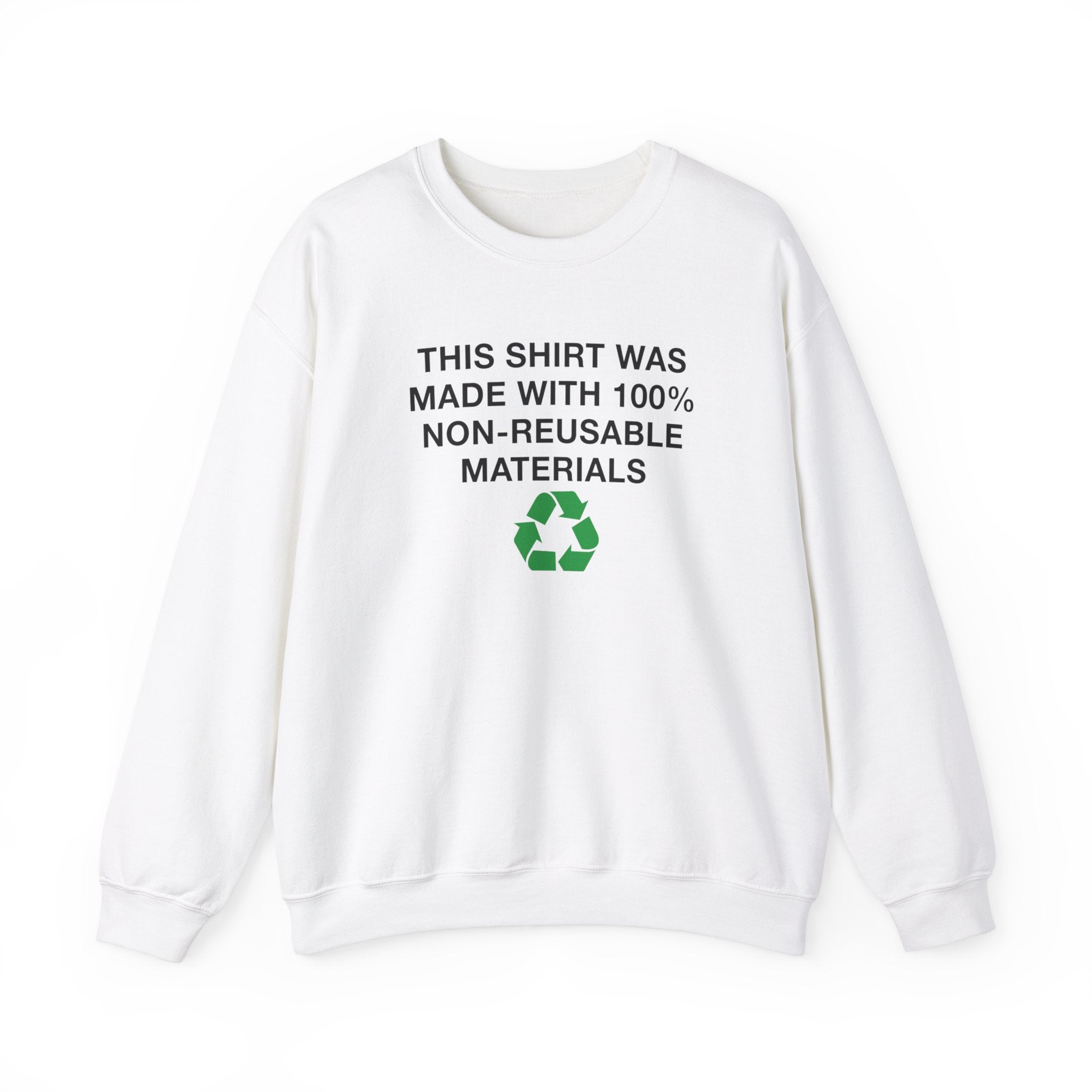 Non-Reusable Materials Sweatshirt