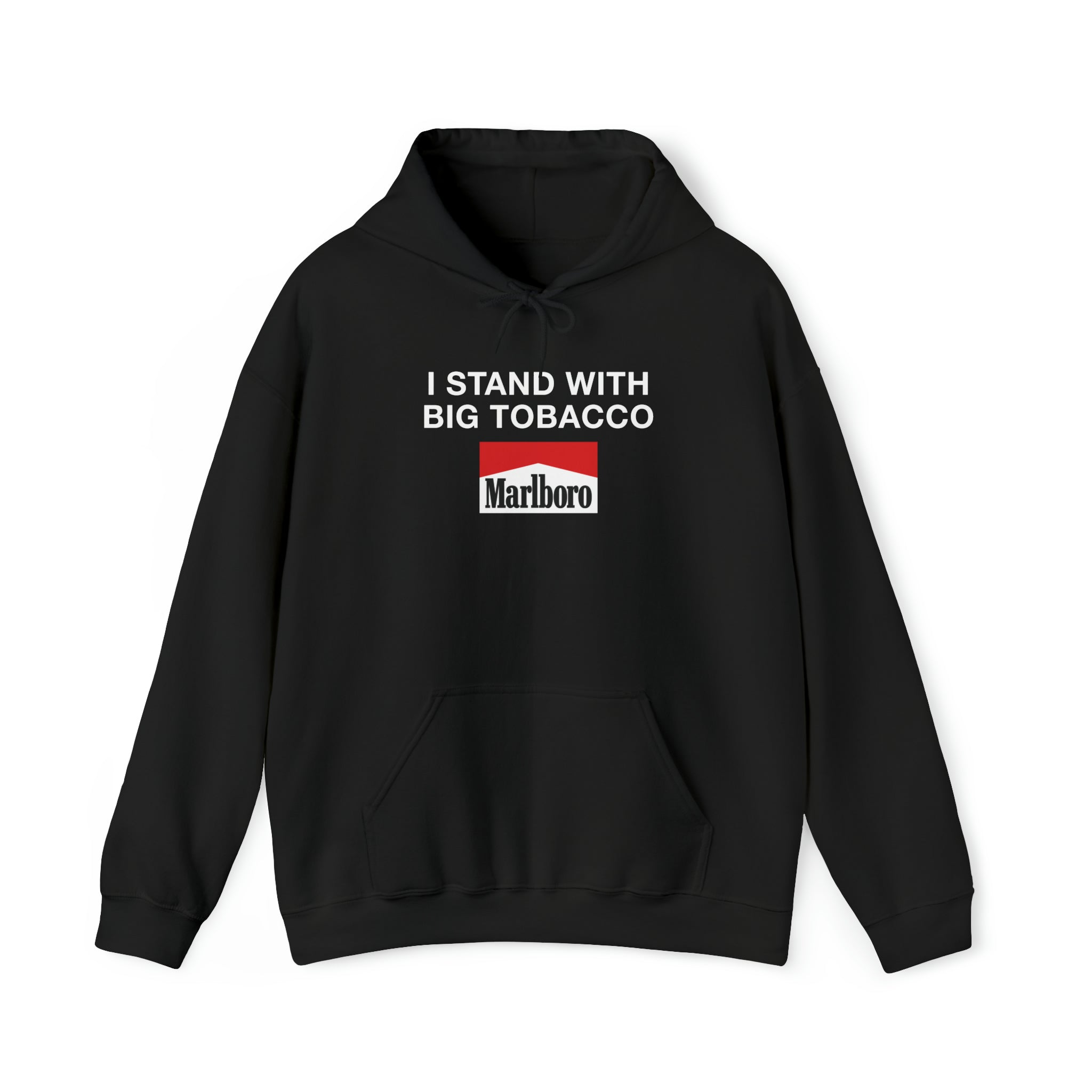 "I Stand With Big Tobacco" Hoodie