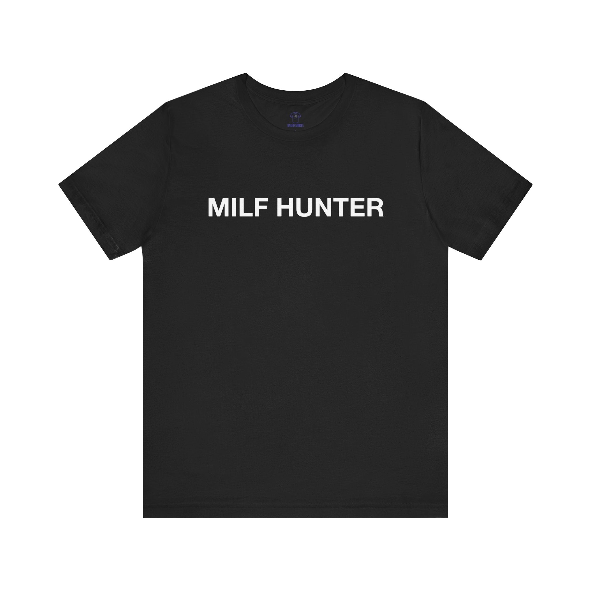 "Milf Hunter" Cotton Tee