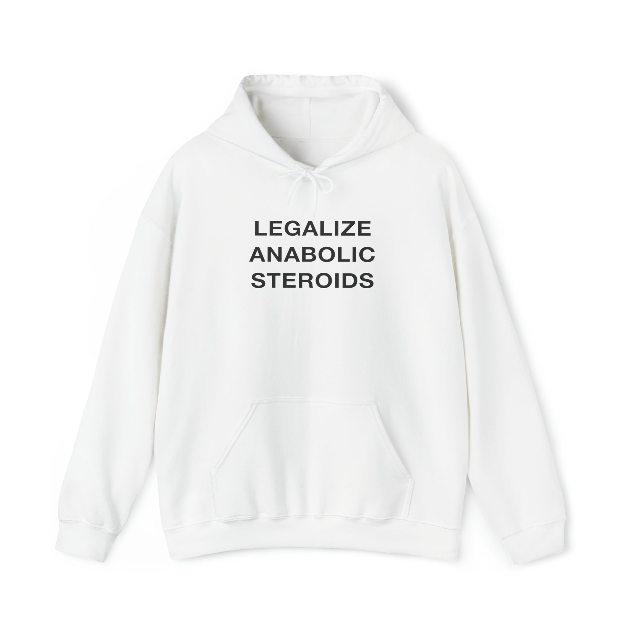 "Legalize Anabolic Steroids" Hoodie