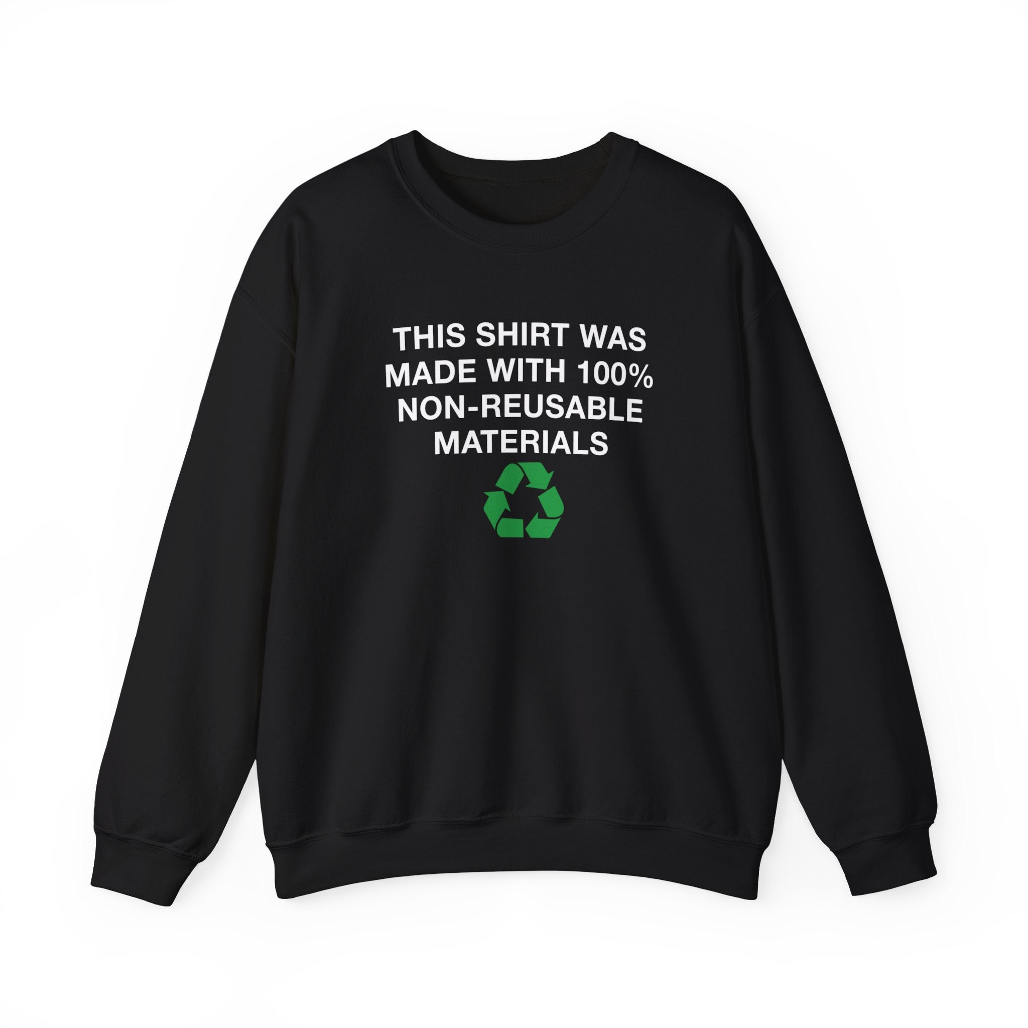 Non-Reusable Materials Sweatshirt